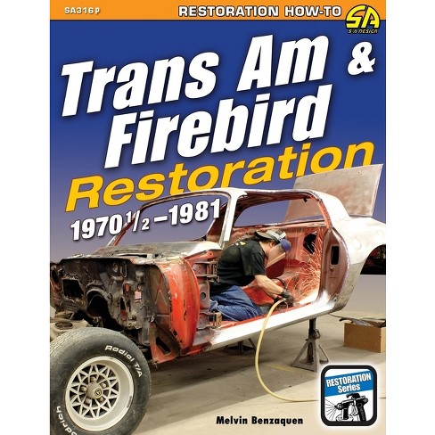 Trans Am & Firebird Restoration - by  Melvin Benzaquen (Paperback) - image 1 of 1