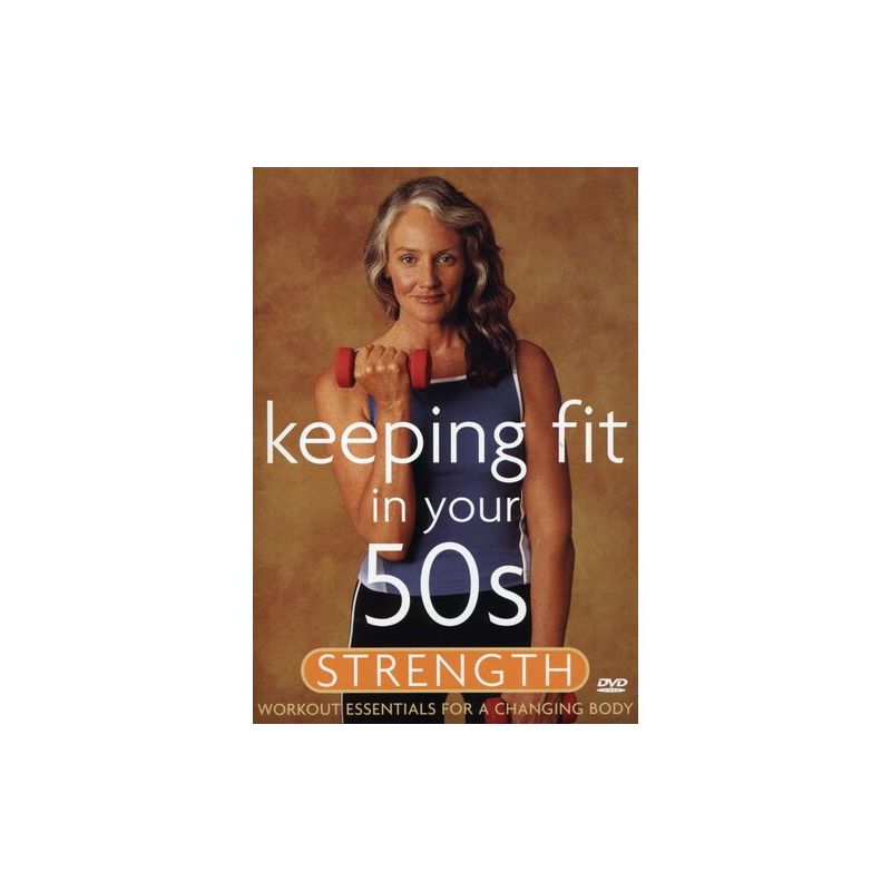 Keeping Fit in Your 50s: Strength (DVD), 1 of 2