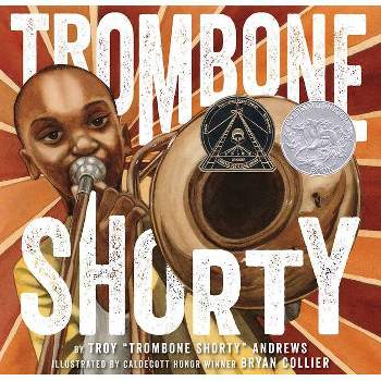 Trombone Shorty - by  Troy Andrews (Hardcover)