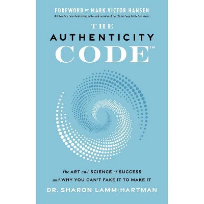 The Authenticity Code - by  Lamm-Hartman (Hardcover)