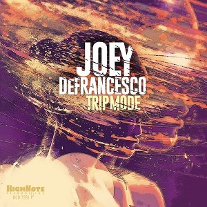 Joey DeFrancesco - Trip Mode (CD) - 1 of 1