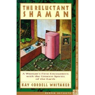 The Reluctant Shaman - by  Kay C Whitaker (Paperback)