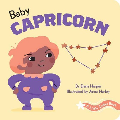 A Little Zodiac Book: Baby Capricorn - by  Daria Harper (Board Book)