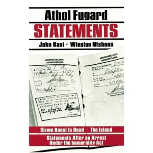Statements - by  Athol Fugard & John Kani & Winston Ntshona (Paperback) - 1 of 1