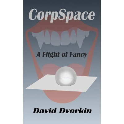 CorpSpace - by  David Dvorkin (Hardcover)