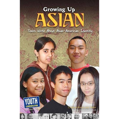 Growing Up Asian - 2nd Edition by  Youth Communication (Paperback)