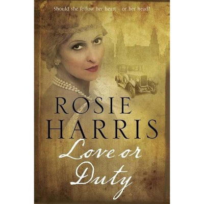 Love or Duty - Large Print by  Rosie Harris (Hardcover)