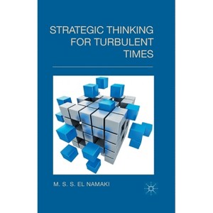 Strategic Thinking for Turbulent Times - by  Kenneth A Loparo (Paperback) - 1 of 1