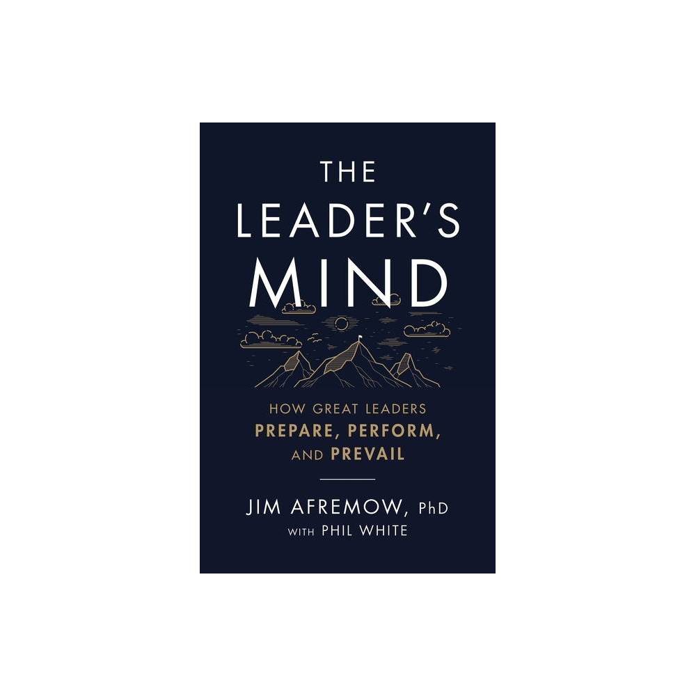 ISBN 9781400225620 product image for The Leader's Mind - by Jim Afremow Phd (Paperback) | upcitemdb.com