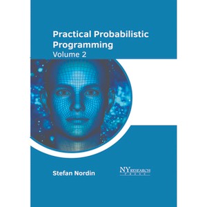 Practical Probabilistic Programming: Volume 2 - by  Stefan Nordin (Hardcover) - 1 of 1
