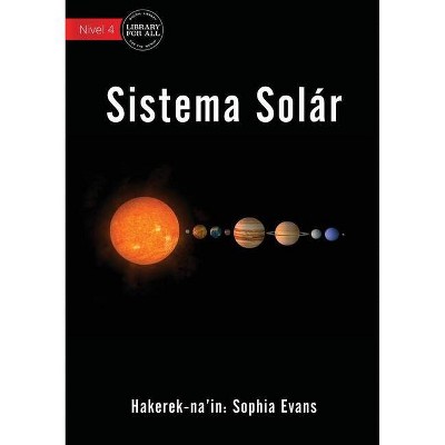 Our Solar System - Sistema Solar - by  Sophia Evans (Paperback)