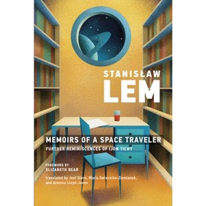 Memoirs of a Space Traveler - by  Stanislaw Lem (Paperback) - 1 of 1