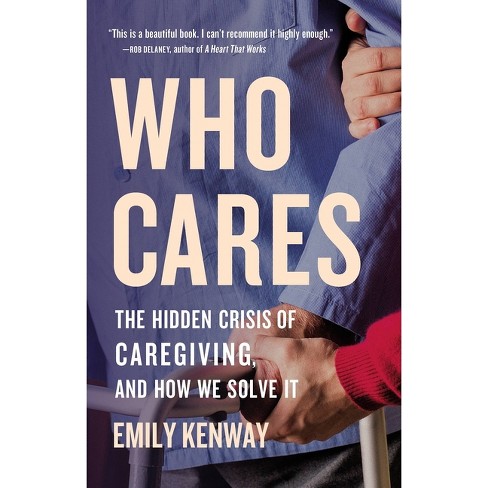 Who Cares - By Emily Kenway (hardcover) : Target