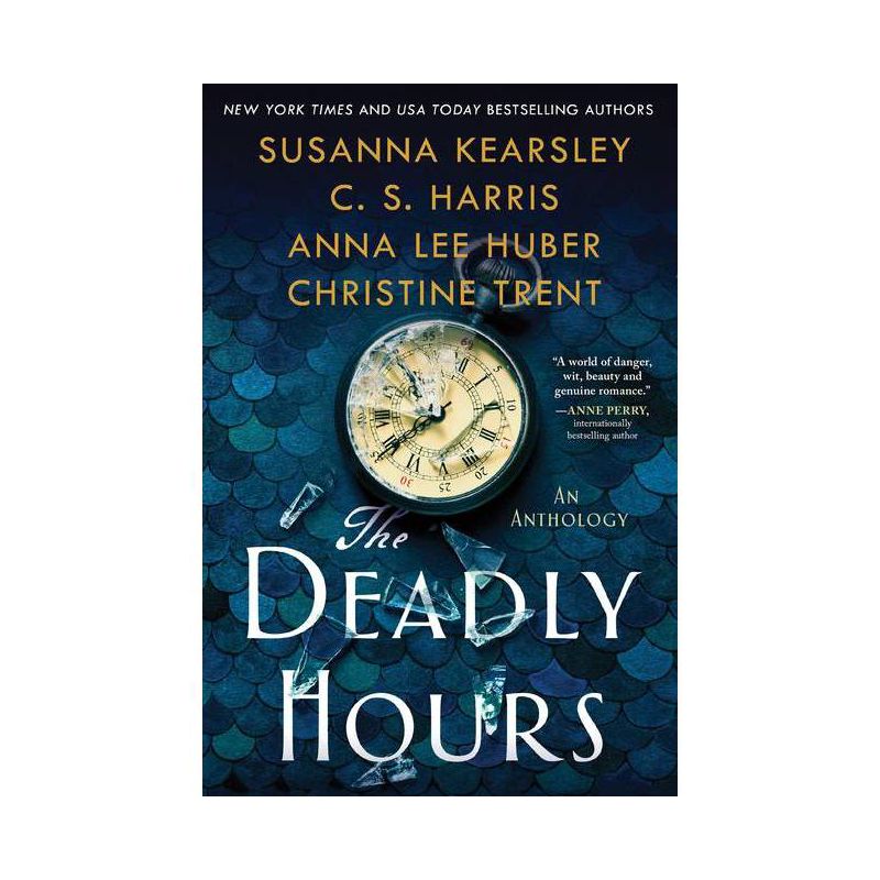 The Deadly Hours - by  Susanna Kearsley & C S Harris & Anna Lee Huber & Christine Trent (Paperback), 1 of 2