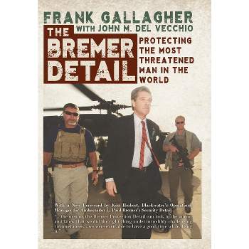 The Bremer Detail - by  Frank Gallagher & John M Del Vecchio (Hardcover)