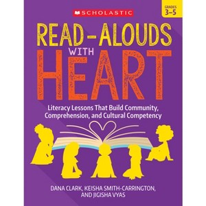 Read-Alouds with Heart: Grades 3-5 - by  Dana Clark & Keisha Smith-Carrington & Jigisha Vyas (Paperback) - 1 of 1