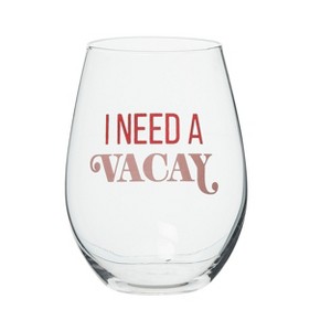 Totalee Gift I Need A Vacay Glass Clear 18 oz - 1 of 1