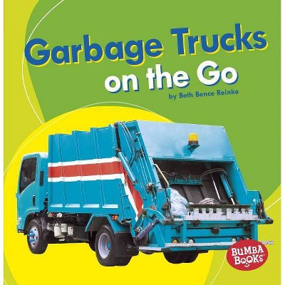 Garbage Trucks - (Bumba Books (R) -- Machines That Go) Large Print by  Beth Bence Reinke (Paperback)