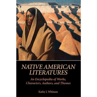 Native American Literatures - (Literary Companions (ABC)) by  Kathy J Whitson (Hardcover)