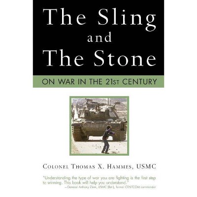 The Sling and the Stone - (Zenith Military Classics) by  Thomas X Hammes Usmc (Paperback)