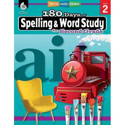 180 Days of Spelling and Word Study for Second Grade - (180 Days of Practice) by  Shireen Pesez Rhoades (Paperback)