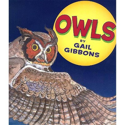 Owls - by  Gail Gibbons (Paperback)