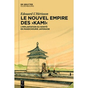 Le Nouvel Empire Des >Kami - by  Edouard L'Hérisson (Hardcover) - 1 of 1