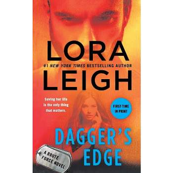 Dagger's Edge - (Brute Force) by  Lora Leigh (Paperback)