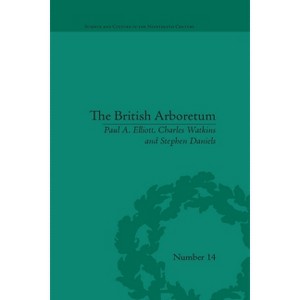 The British Arboretum - (Sci & Culture in the Nineteenth Century) by  Paul A Elliott & Charles Watkins & Stephen Daniels (Paperback) - 1 of 1