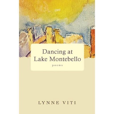 Dancing at Lake Montebello - by  Lynne Viti (Paperback)