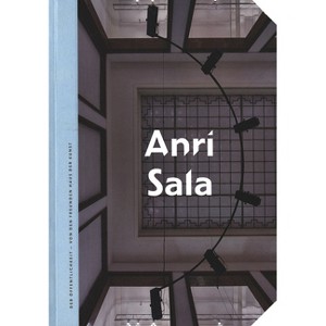 Anri Sala: The Present Moment - (Paperback) - 1 of 1