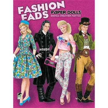 Fashion Fads Paper Dolls - (Dover Paper Dolls) by  Brenda Sneathen Mattox (Paperback)