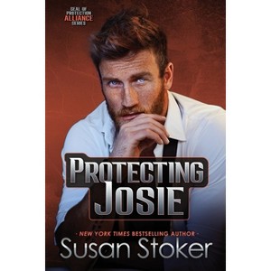 Protecting Josie - (Seal of Protection: Alliance) by  Susan Stoker (Paperback) - 1 of 1