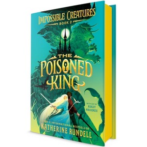 The Poisoned King - (Impossible Creatures) by Katherine Rundell (Hardcover) - 1 of 1
