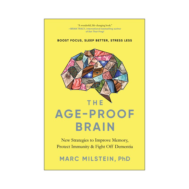 The Age-Proof Brain - by  Marc Milstein (Hardcover), 1 of 2