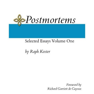 Postmortems - (Selected Essays) by  Raph Koster (Paperback)