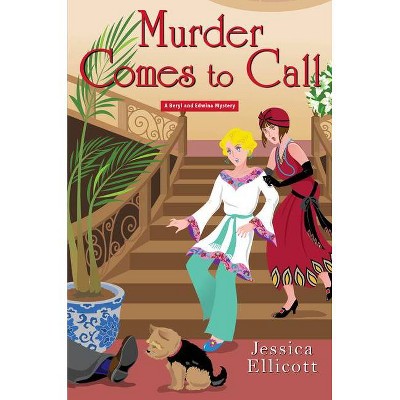 Murder Comes to Call - (Beryl and Edwina Mystery) by  Jessica Ellicott (Hardcover)