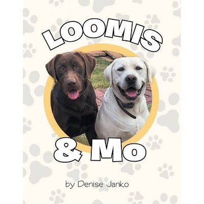 Loomis & Mo - by  Denise Janko (Paperback)