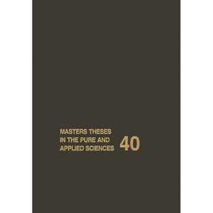 Masters Theses in the Pure and Applied Sciences - (Masters Theses in Pure & Applied Sciences) by  Wade H Shafer (Hardcover) - 1 of 1