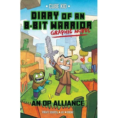 Diary of an 8-Bit Warrior Graphic Novel - (8-Bit Warrior Graphic Novels) by Pirate Sourcil