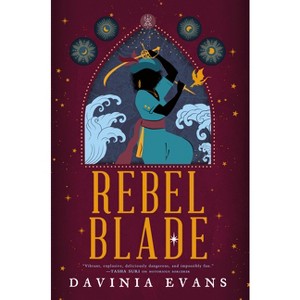Rebel Blade - (The Burnished City) by  Davinia Evans (Paperback) - 1 of 1