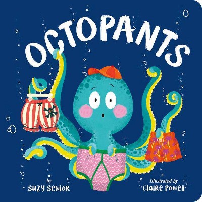 Octopants - by  Suzy Senior (Board Book)