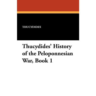 Thucydides' History of the Peloponnesian War, Book 1 - (Paperback)