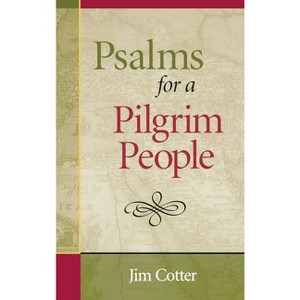 Psalms for a Pilgrim People - by  Jim Cotter (Paperback) - 1 of 1