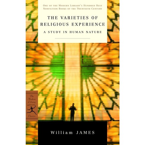 The Varieties Of Religious Experience - (modern Library 100 Best 