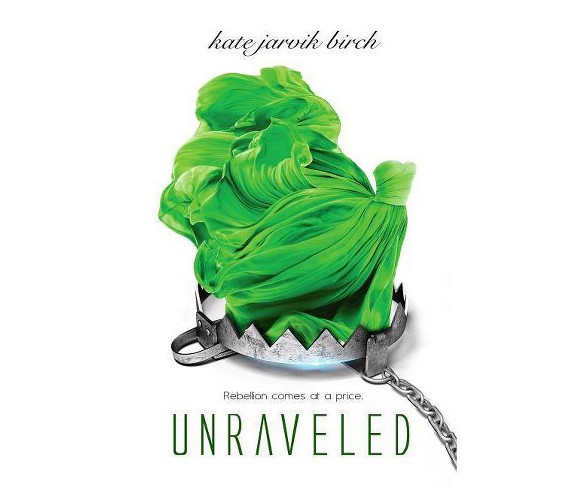 Unraveled - (Perfected)by  Kate Jarvik Birch (Hardcover)