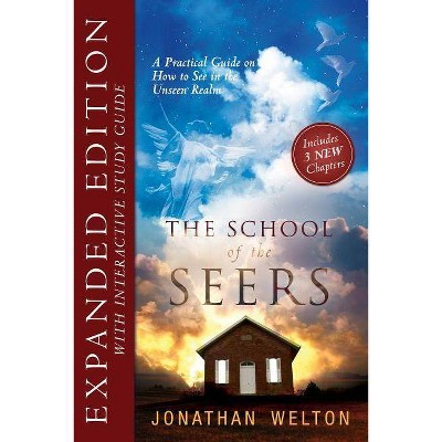 The School of Seers Expanded Edition - by  Jonathan Welton (Paperback)