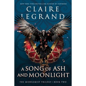 A Song of Ash and Moonlight - (The Middlemist Trilogy) by Claire Legrand - 1 of 1