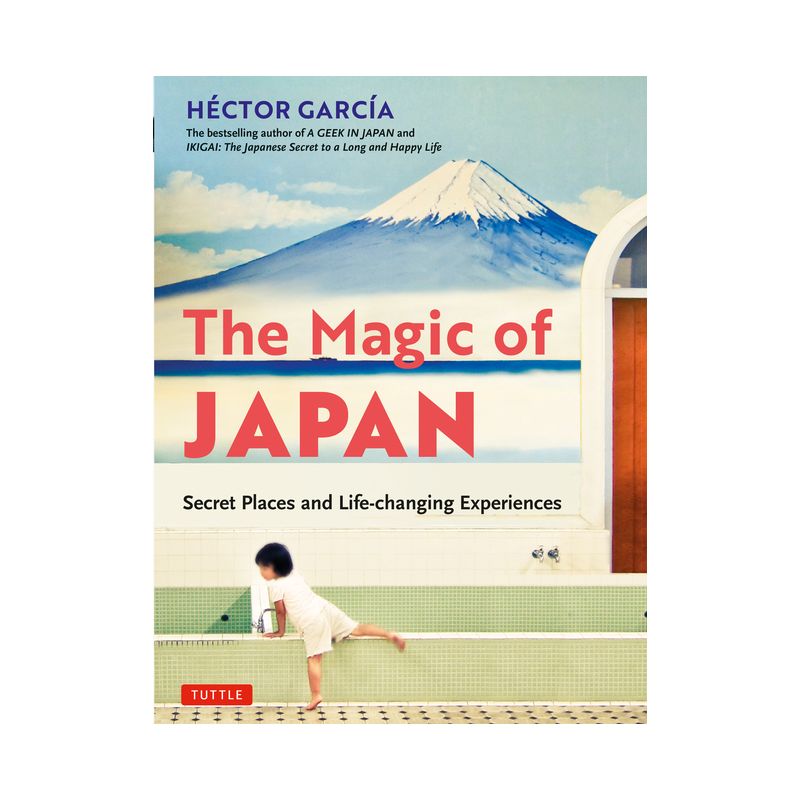 The Magic of Japan - by  Hector Garcia (Paperback), 1 of 2