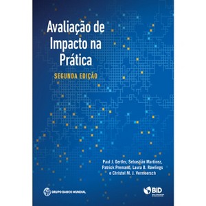Impact Evaluation in Practice, Second Edition - by  Paul J Gertler & Sebastian Martinez & Patrick Premand (Paperback) - 1 of 1